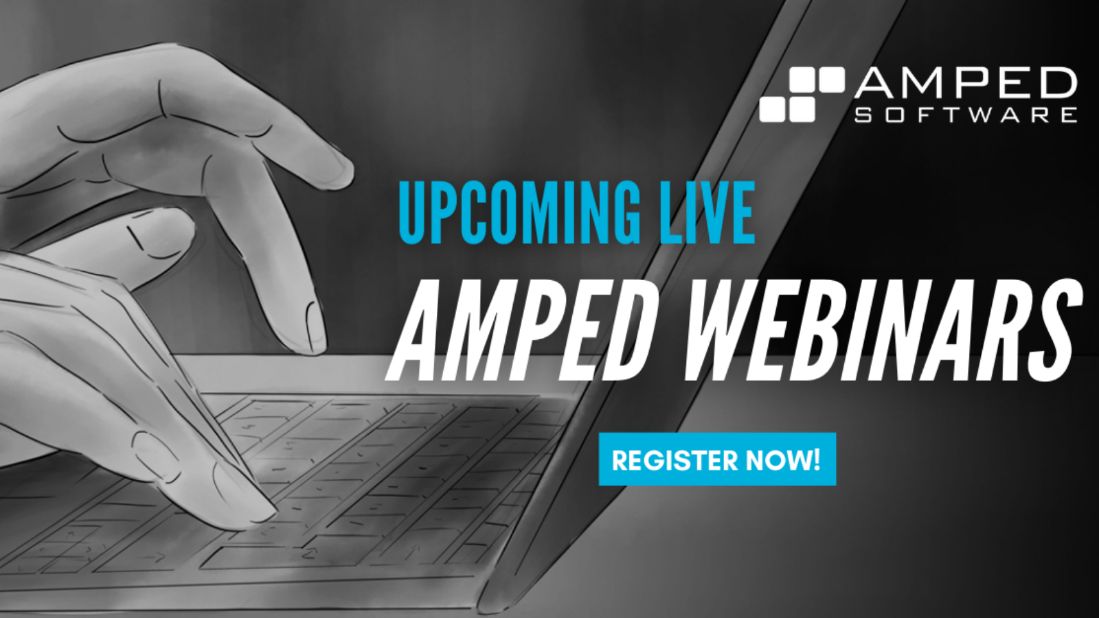 A sketch of hands typing on a laptop keyboard behind the words "Upcoming Live Amped Webinars"