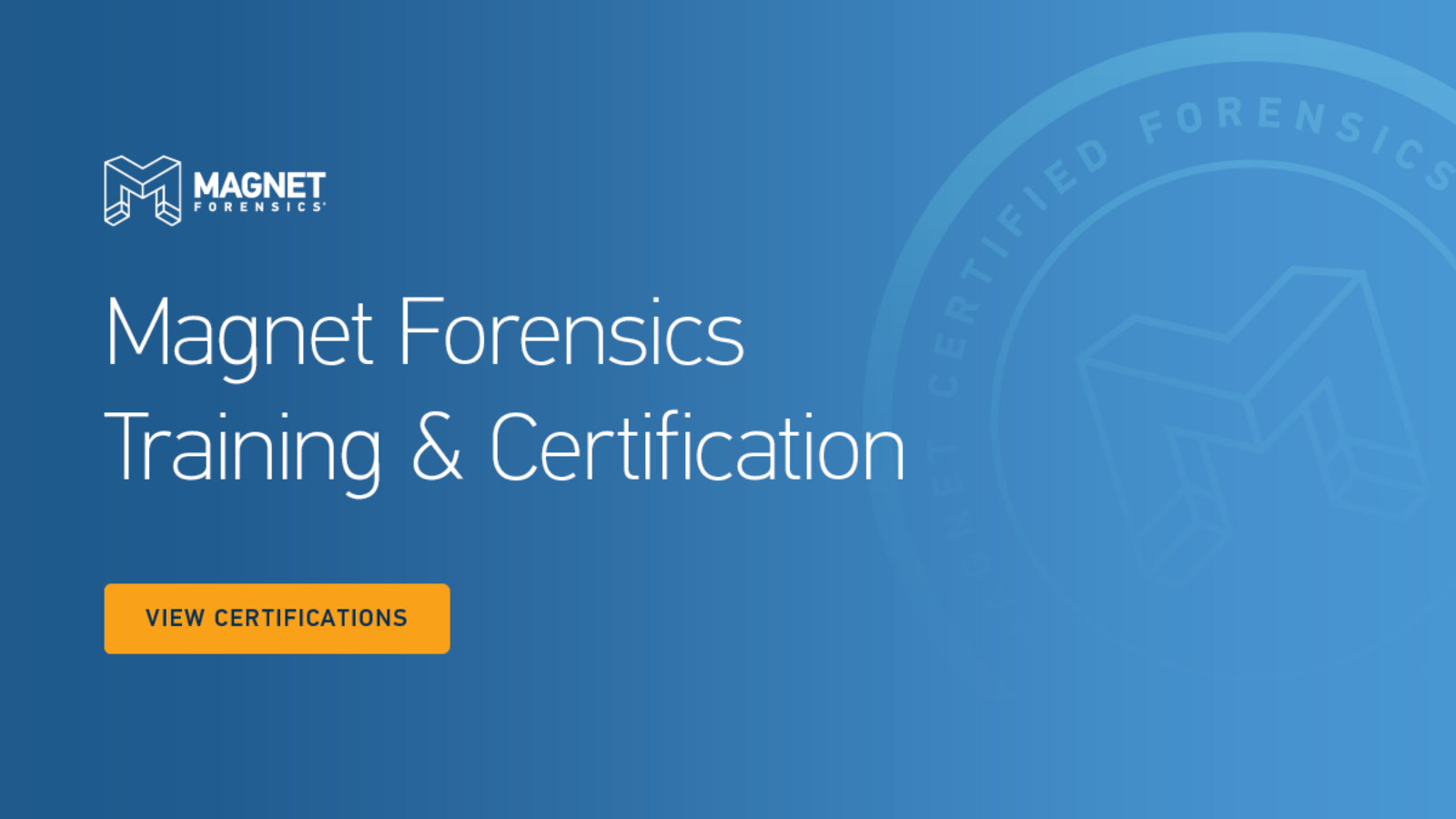 Three New Magnet Forensics Certifications Now Available to Expertise - Forensic Focus