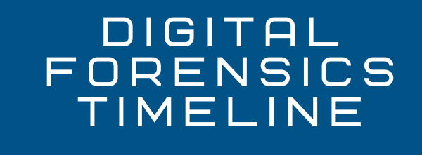 Digital Forensics Timeline