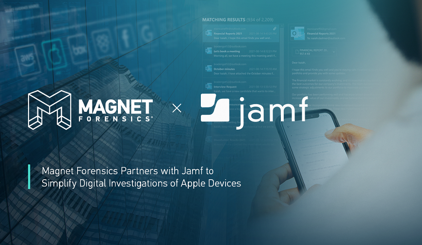 Magnet Forensics Partners With Jamf To Simplify Digital Investigations Of Apple Endpoints