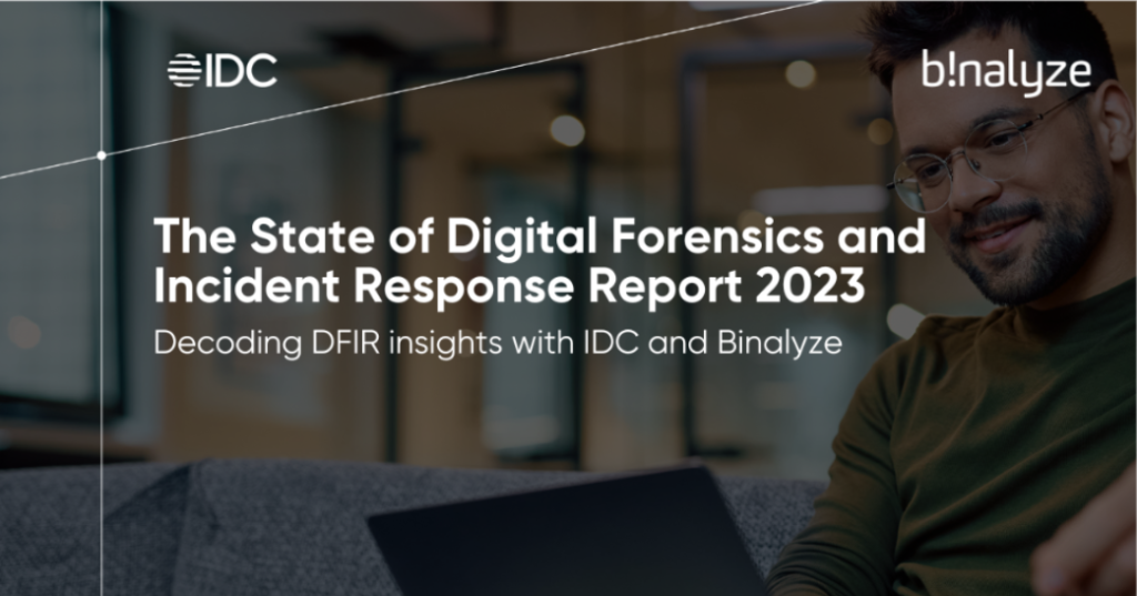 New IDC Report: The State Of Digital Forensics And Incident Response ...