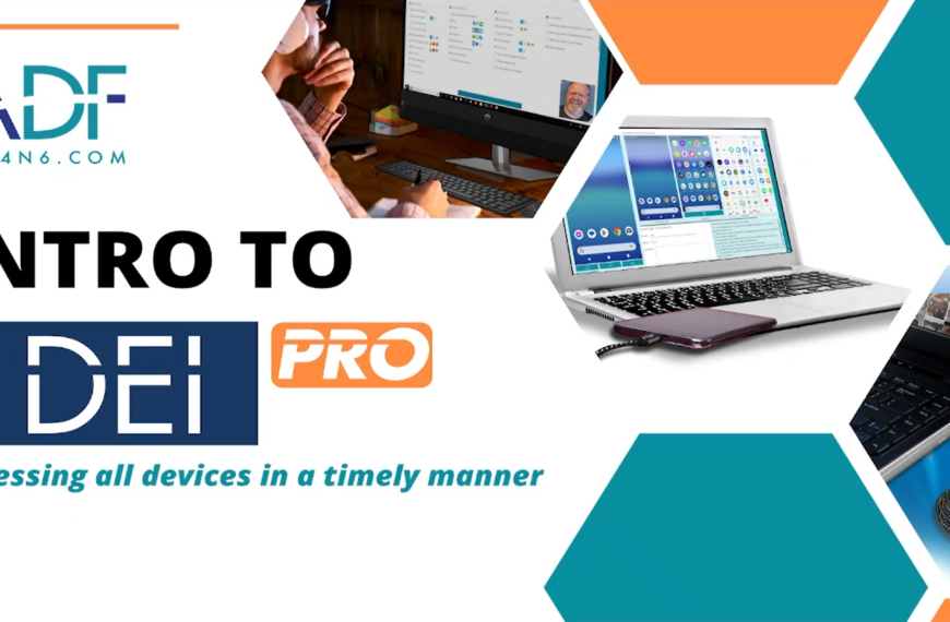 Intro To DEI PRO: Assessing All Devices…