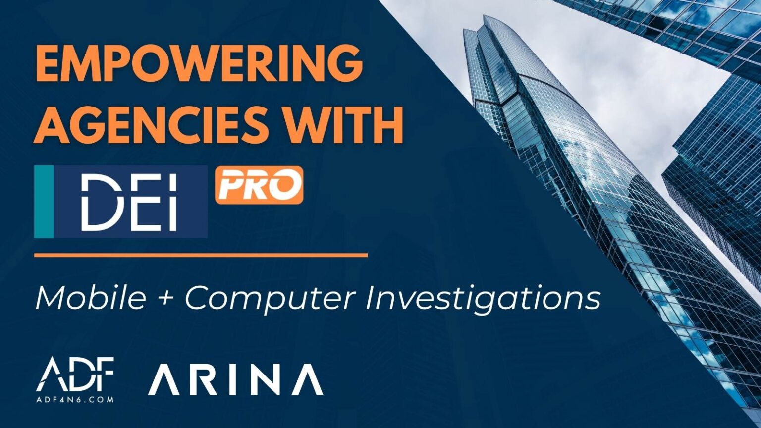 Empower Your Investigations: ADF's DEI PRO Webinar On Mobile And