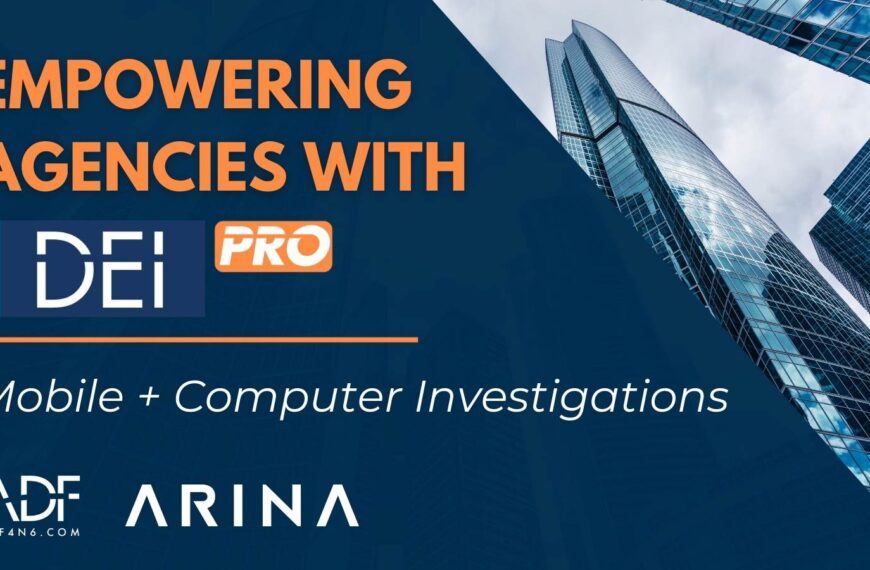 Empower Your Investigations: ADF’s DEI PRO Webinar On Mobile And Computer Forensics