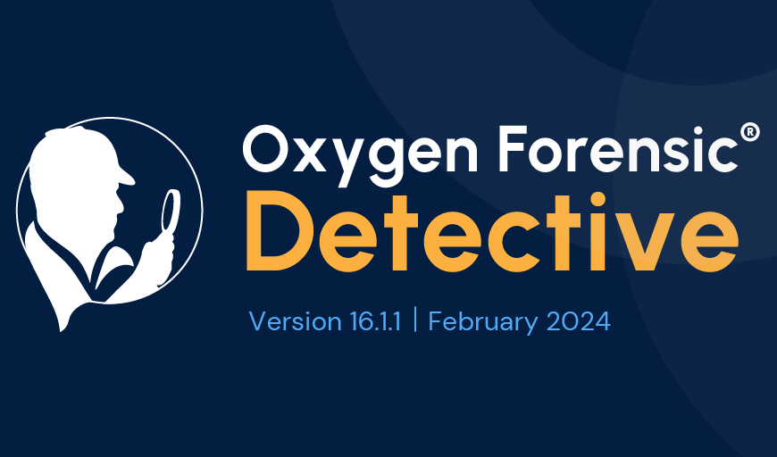 Oxygen Forensic® Detective Supports Additional Data Extraction And Adds New Languages