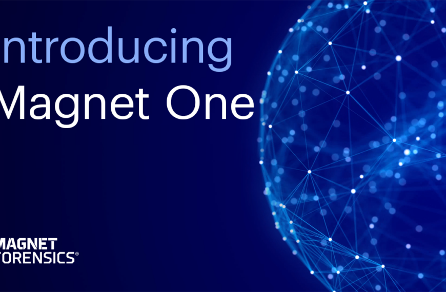 Magnet Forensics Announces Magnet One, A Revolutionary Platform For The Pursuit Of Justice