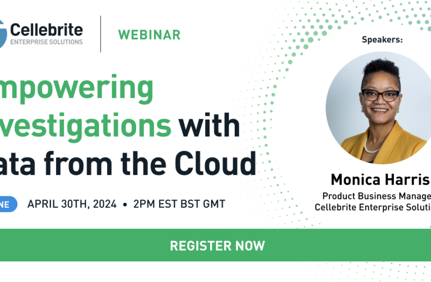 UPCOMING WEBINAR – Empowering Investigations With Data From The Cloud