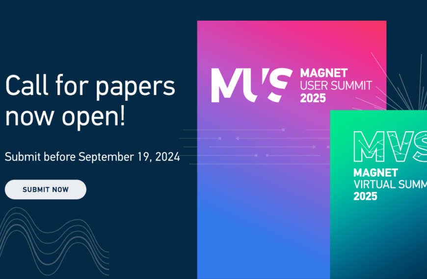 Global Call For Papers Now Open For Magnet User Summit 2025 & Magnet Virtual Summit 2025