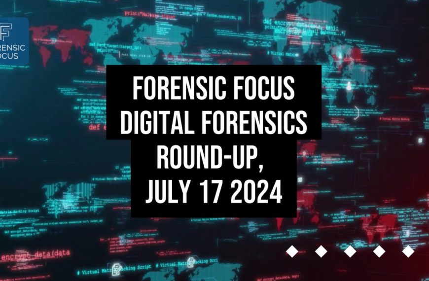 Digital Forensics Round-Up, July 17 2024