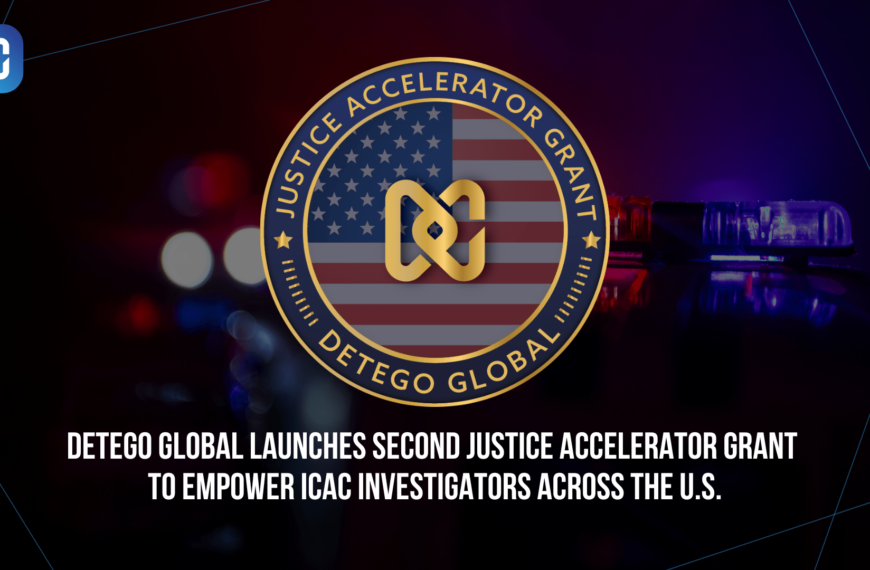 Detego Global Launches Second Justice Accelerator Grant To Empower ICAC Investigators Across The U.S.