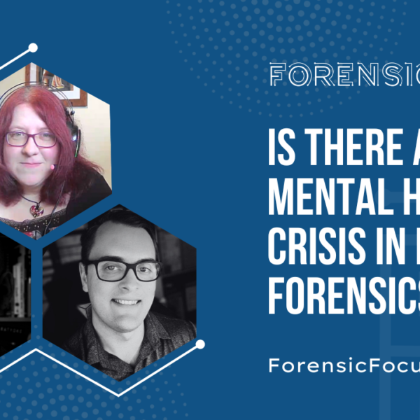 Is There A Mental Health Crisis In Digital Forensics?
