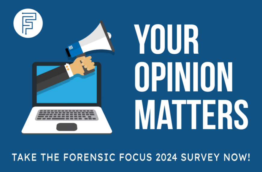 Take the Forensic Focus 2024 Survey Now! - Forensic Focus