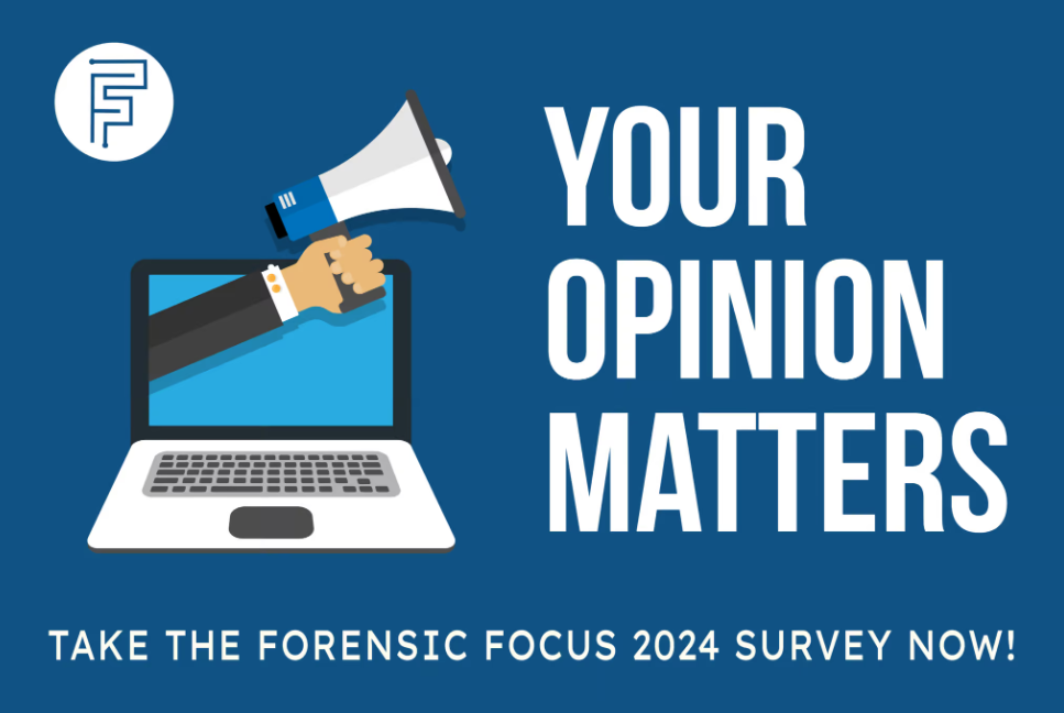 Take the Forensic Focus 2024 Survey Now! - Forensic Focus