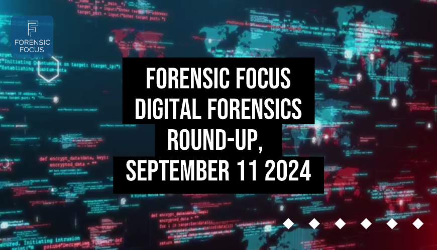 dfir round-up 11th Sept