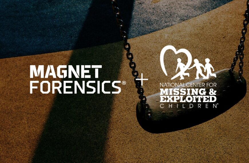 Magnet Forensics & NCMEC announce NCMEC GID in Magnet Griffeye products for U.S. ICAC investigations
