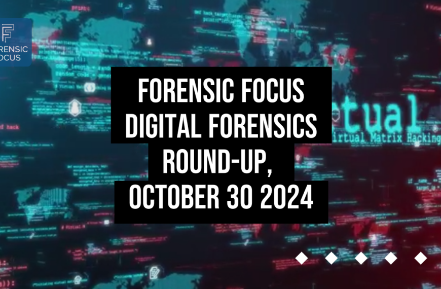Digital Forensics Round-Up, October 30 2024