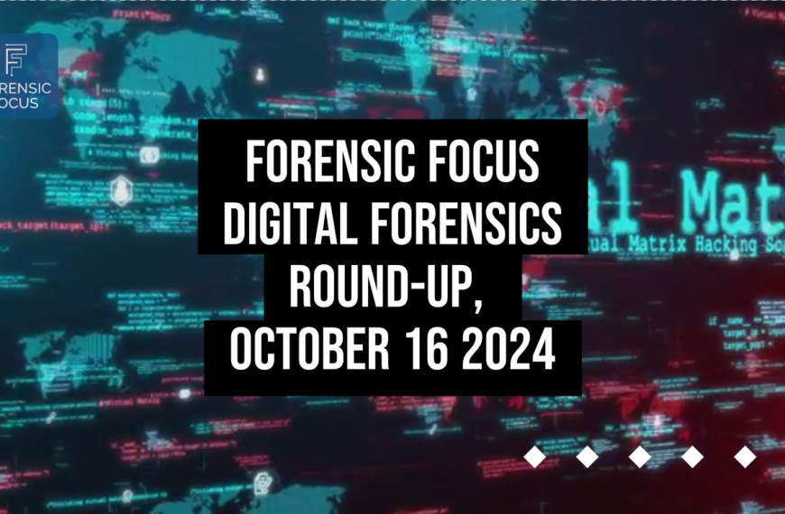 Digital Forensics Round-Up, October 16 2024