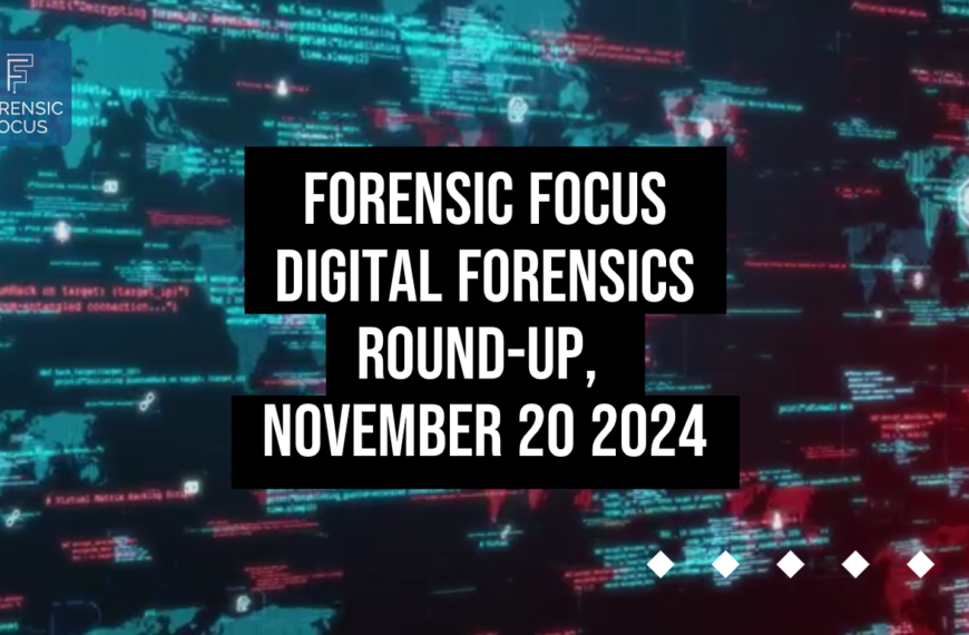 Digital Forensics Round-Up, November 20 2024