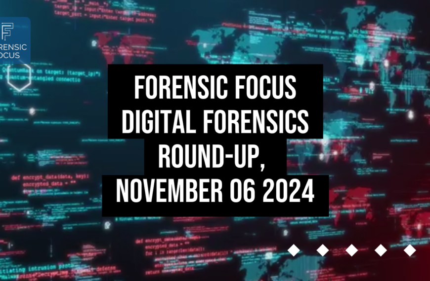 Digital Forensics Round-Up, November 06 2024