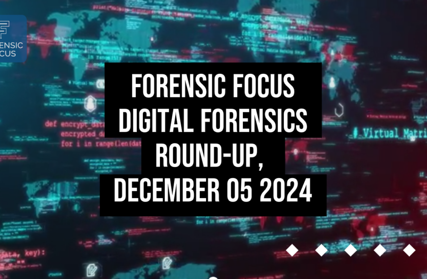 Digital Forensics Round-Up, December 05 2024