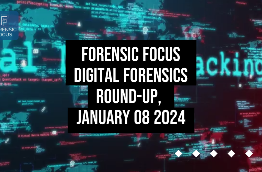 Digital Forensics Round-Up, January 08 2025