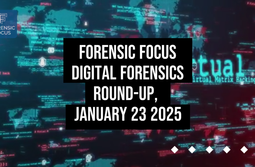 Digital Forensics Round-Up, January 23 2025