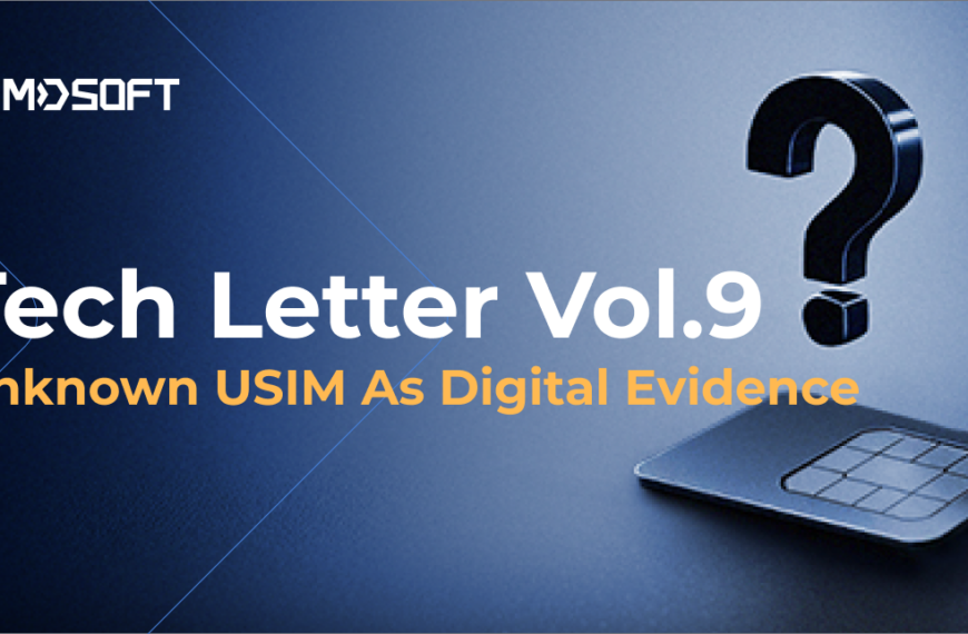 GMDSOFT Tech Letter Vol 9. Investigating An Unknown USIM As Digital Evidence