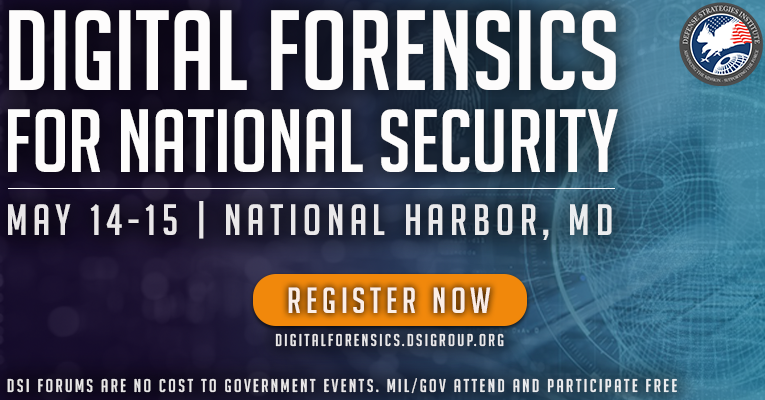 DSI’s 6th Digital Forensics For National Security Symposium – Register Today