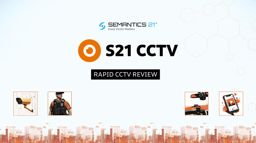 S21 CCTV: Revolutionising Video Review In Digital Forensics