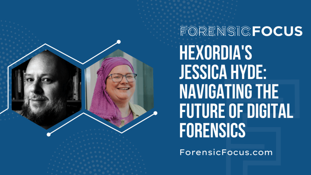 Hexordia’s Jessica Hyde: Navigating The Future Of Digital Forensics
