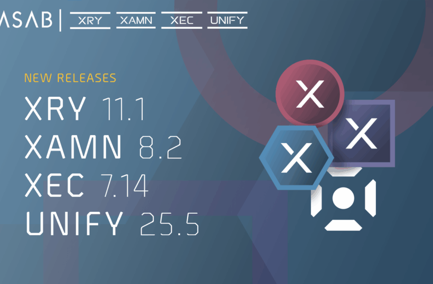 Now Available: XRY 11.2, XAMN 8.2, UNIFY 25.5, XEC 7.14, And KTE 11.2