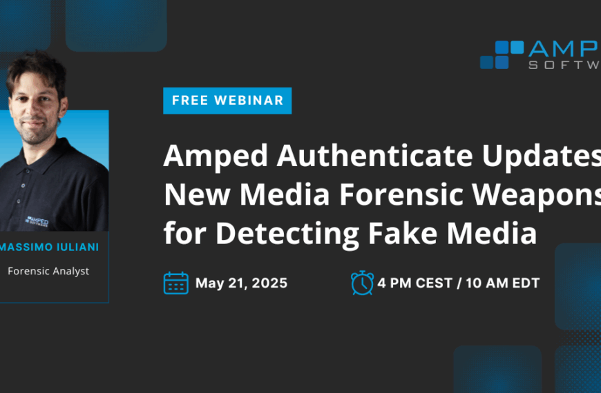 Amped Authenticate Updates: New Media Forensic Weapons For Detecting Fake Media