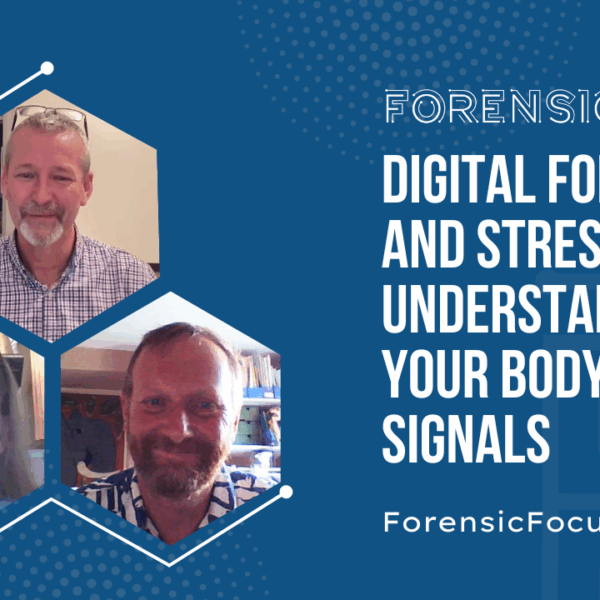 Digital Forensics And Stress: Understanding Your Body’s Signals