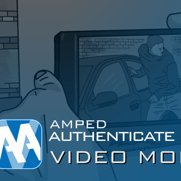 Amped Authenticate’s Video Mode: Raising The Bar For&hellip;
