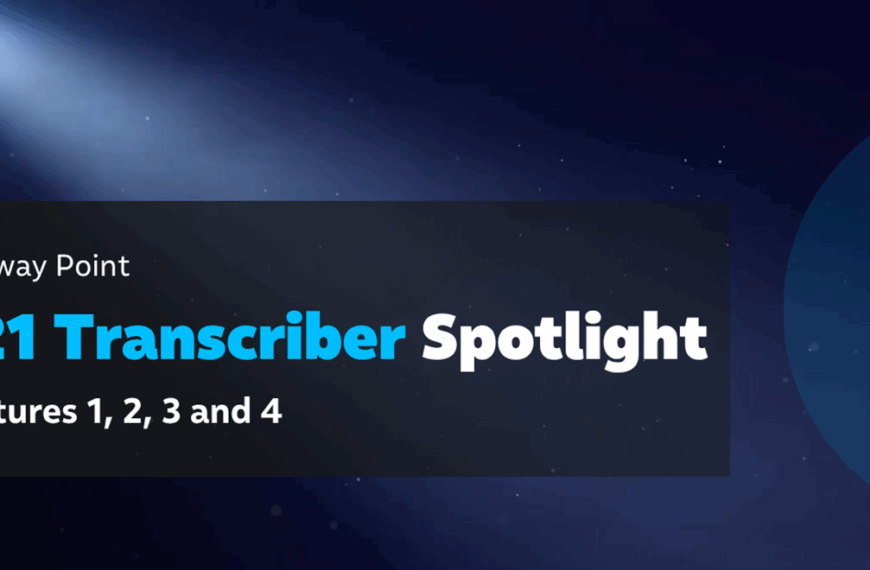 Halfway Through The S21 Transcriber Spotlight Session