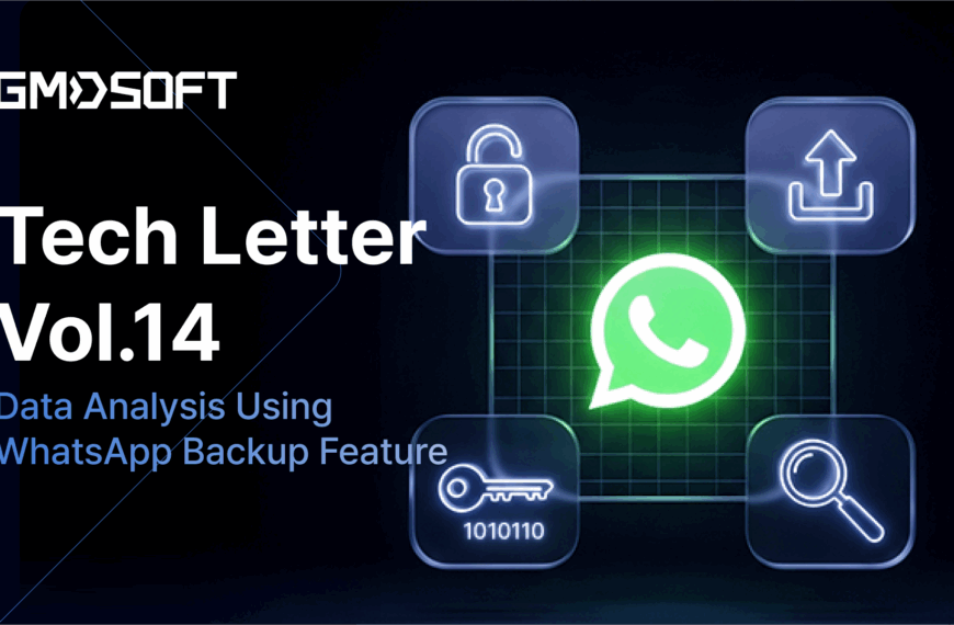 GMDSOFT Tech Letter Vol 14. Data Analysis Using WhatsApp Backup Feature