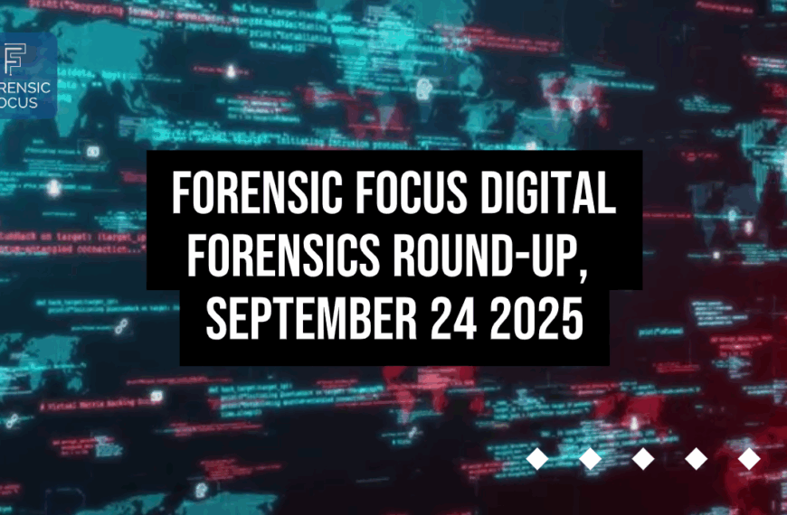 Digital Forensics Round-Up, September 24 2025