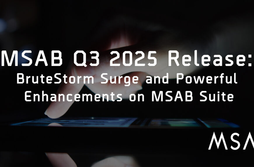 MSAB Q3 2025 Release: BruteStorm Surge And Powerful Enhancements On MSAB Suite