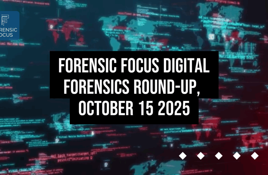 Digital Forensics Round-Up, October 15 2025