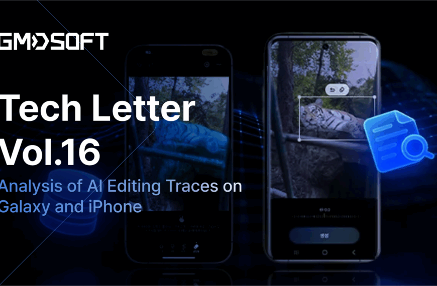 GMDSOFT Tech Letter Vol. 16: Analysis Of AI Editing Traces On Galaxy And iPhone