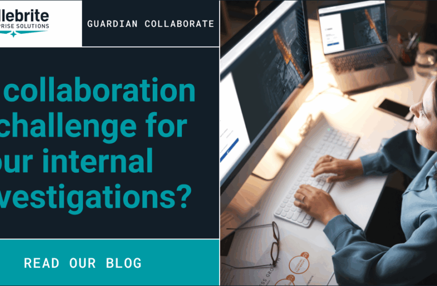 Rethinking Internal Investigations: A New Era Of Digital Forensics Collaboration