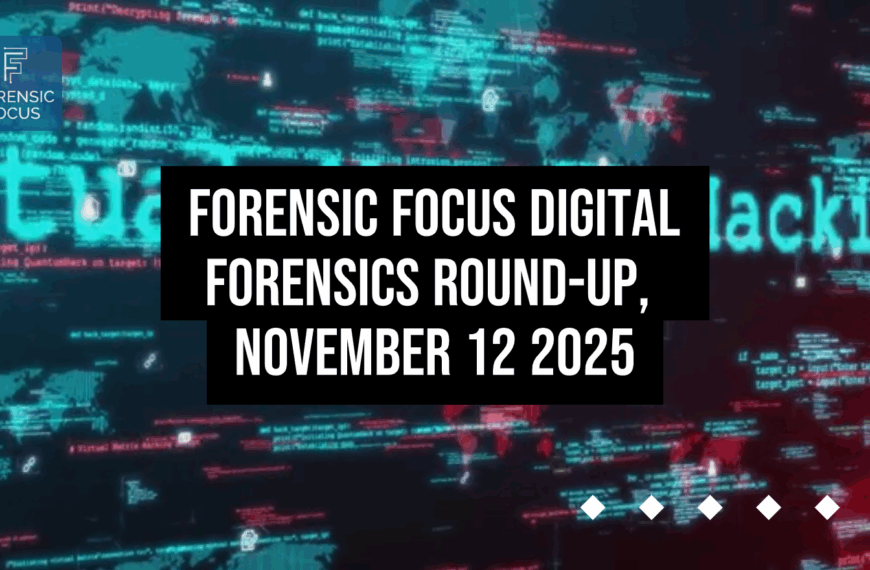 Digital Forensics Round-Up, November 12 2025