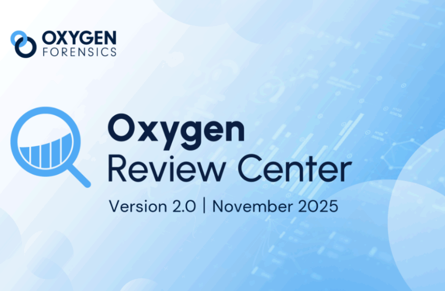 Oxygen Review Center: A Faster, Smarter Way To Review Digital Evidence
