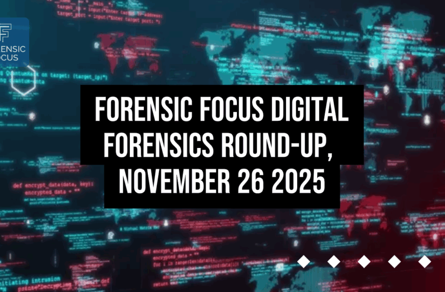 Digital Forensics Round-Up, November 26 2025