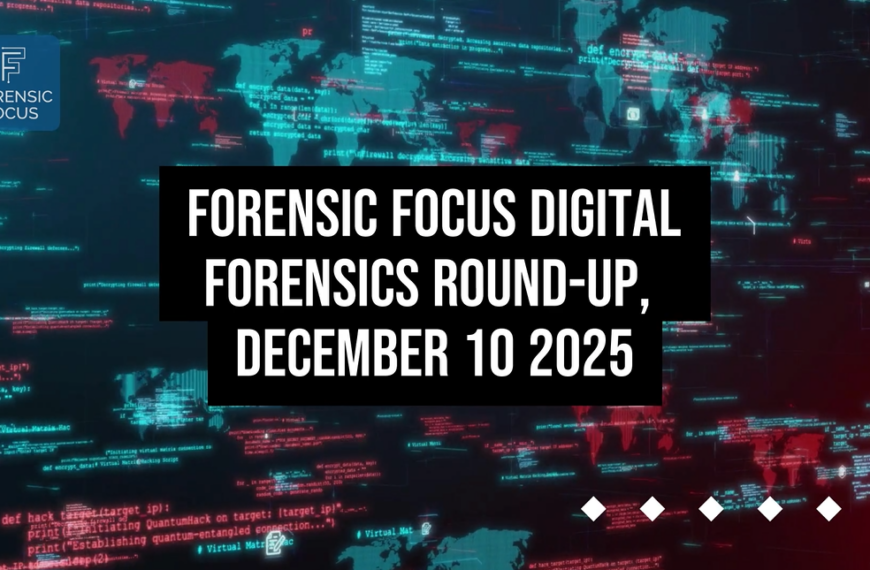 Digital Forensics Round-Up, December 10 2025