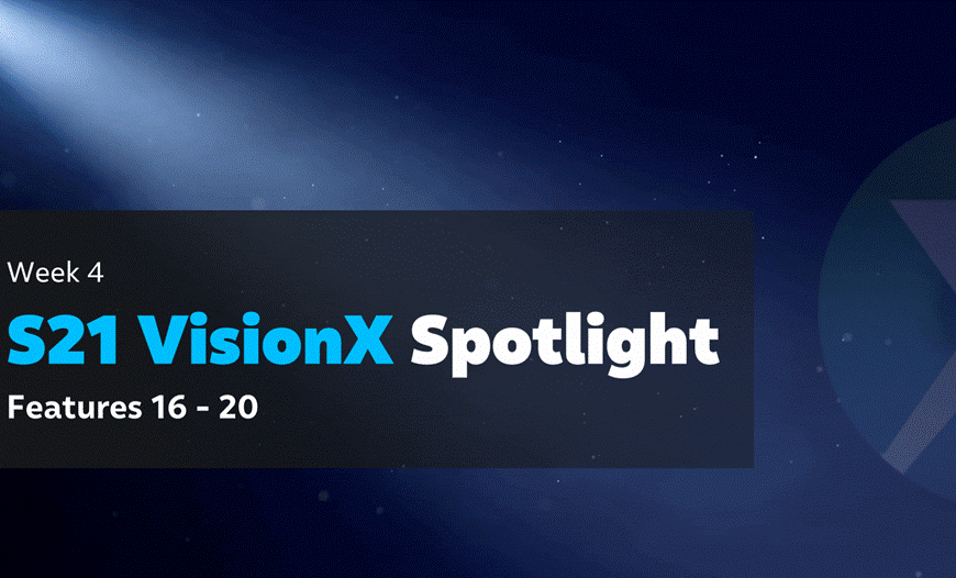 S21 VisionX Spotlight: Week 4 – Advanced Insight, Collaboration And Court-Ready Results