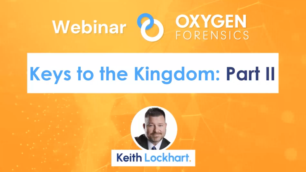 Oxygen Forensic KeyDiver – Keys To The Kingdom: Part 2