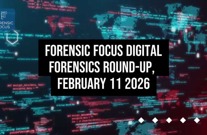 Digital Forensics Round-Up, February 11 2026
