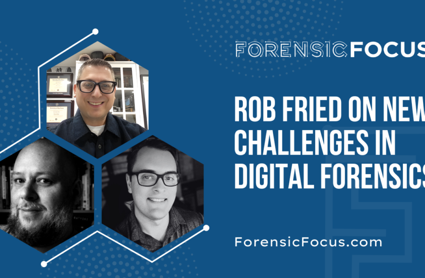 Rob Fried On New Challenges In Digital Forensics