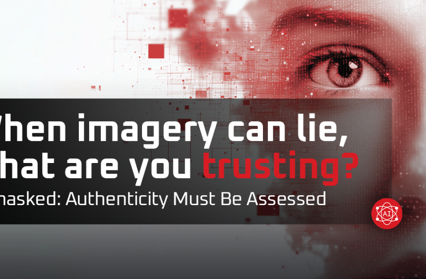 Deepfakes Are Now An Investigative Risk – Unmasked: Authenticity Must Be Assessed